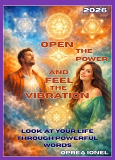 OPEN the POWER and FEEL the VIBRATION: <i>Look at your Life through Powerful Words</i>